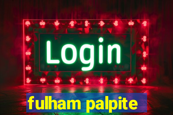 fulham palpite